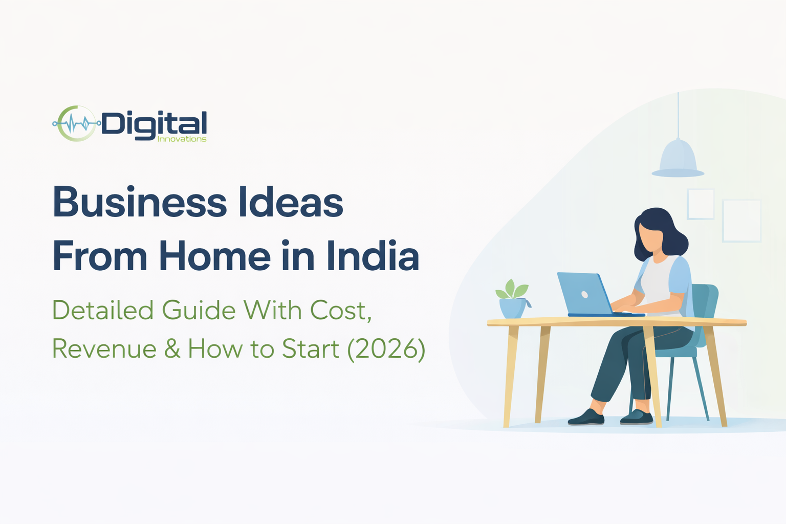 Business Ideas From Home in India Detailed Guide With Cost, Revenue & How to Start (2026)