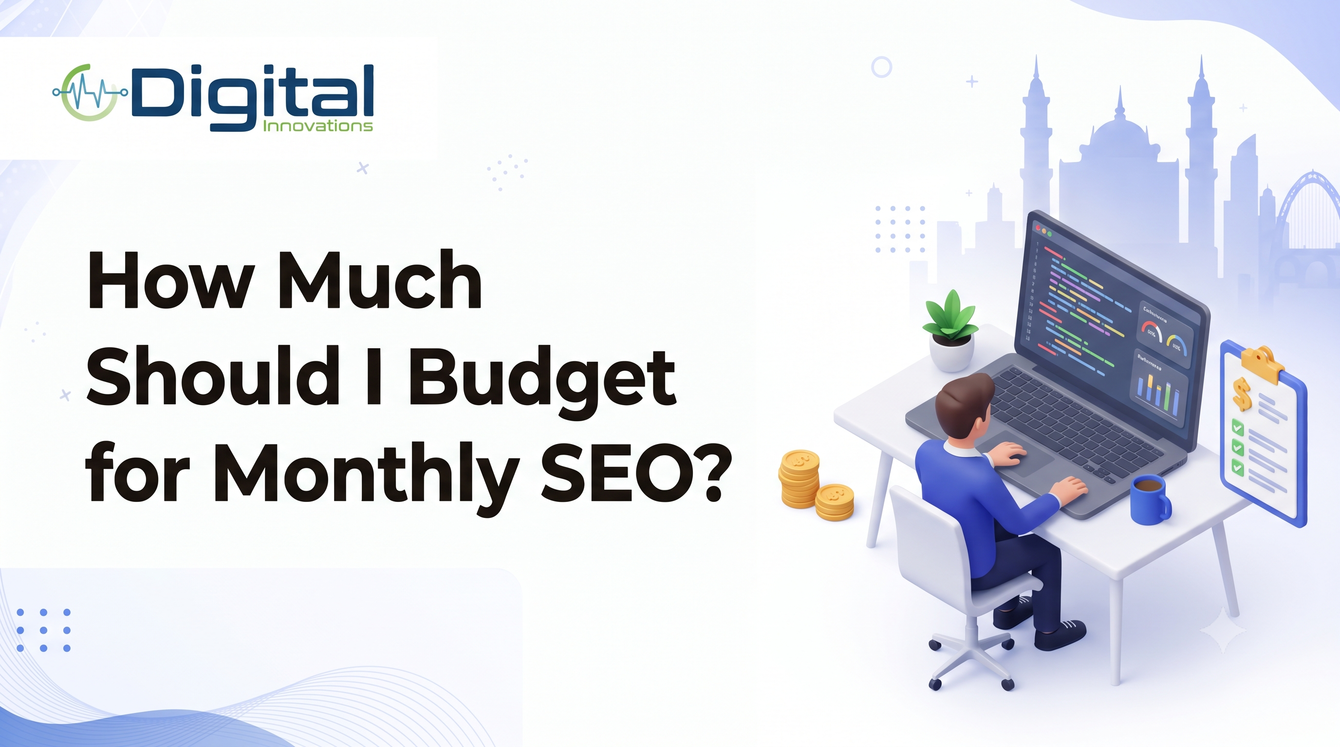 How Much Should I Budget for Monthly SEO?